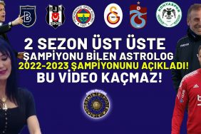 Astrolog Meral Çolak'tan 2022-2023 sezonu şampiyonu tahmini